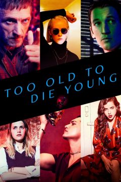 Слишком стар, чтобы умереть молодым / Too Old to Die Young