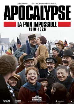 Апокалипсис: Бесконечная война 1918-1926 / Apocalypse La Paix Impossible 1918-1926