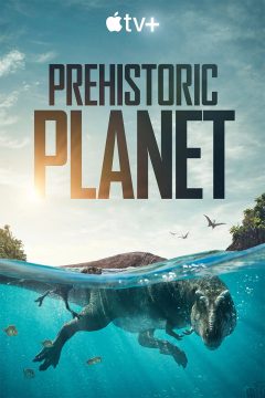 Доисторическая планета / Prehistoric Planet