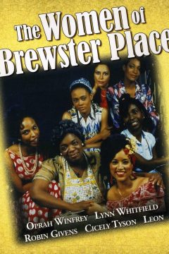 Женщины поместья Брюстер / The Women of Brewster Place
