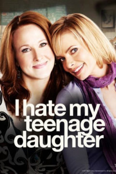 Я ненавижу свою дочь / I Hate My Teenage Daughter